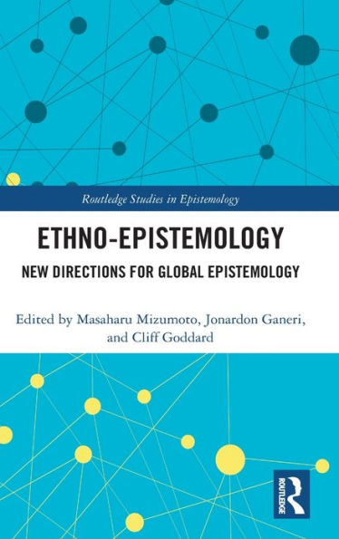 Ethno-Epistemology: New Directions for Global Epistemology / Edition 1