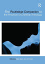 The Routledge Companion to the Practice of Christian Theology / Edition 1