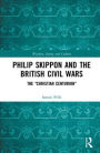 Philip Skippon and the British Civil Wars: The 