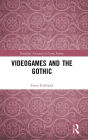 Videogames and the Gothic