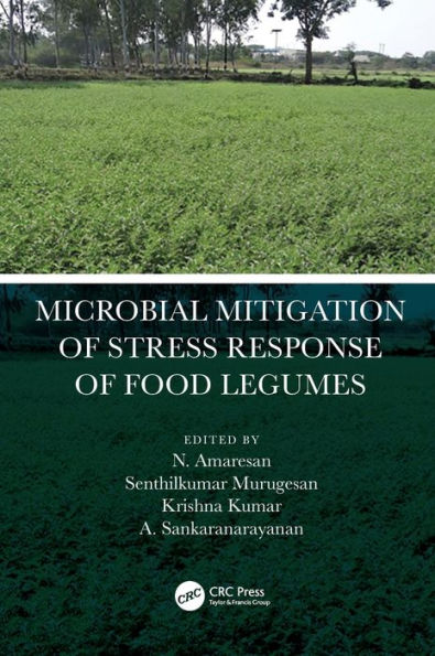 Microbial Mitigation of Stress Response of Food Legumes / Edition 1