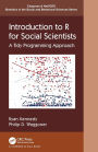 Introduction to R for Social Scientists: A Tidy Programming Approach