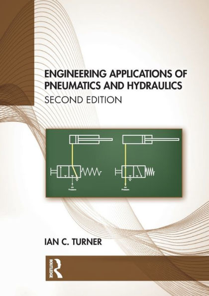 Engineering Applications of Pneumatics and Hydraulics / Edition 2