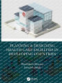 Planning & Designing Health Care Facilities in Developing Countries