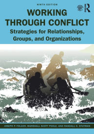 Title: Working Through Conflict: Strategies for Relationships, Groups, and Organizations, Author: Joseph P. Folger