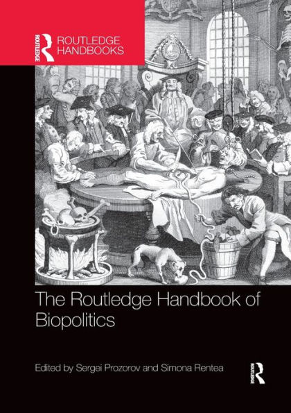 The Routledge Handbook of Biopolitics / Edition 1