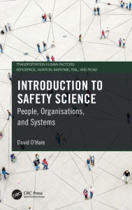 Title: Introduction to Safety Science: People, Organisations, and Systems, Author: David O'Hare