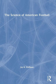 Title: The Science of American Football, Author: Jay Hoffman