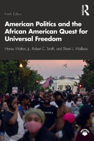 Title: American Politics and the African American Quest for Universal Freedom, Author: Hanes Walton