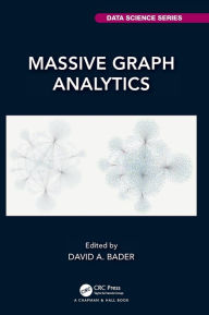 Title: Massive Graph Analytics, Author: David A. Bader