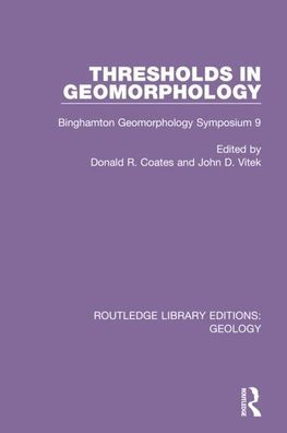 Thresholds in Geomorphology: Binghamton Geomorphology Symposium 9 / Edition 1