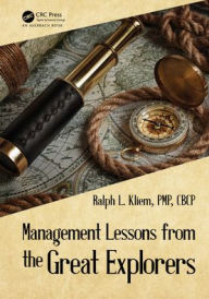 Title: Management Lessons from the Great Explorers, Author: Ralph L. Kliem