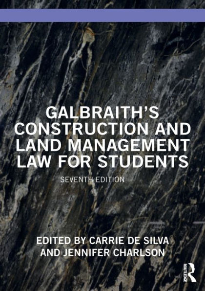 Galbraith's Construction and Land Management Law for Students