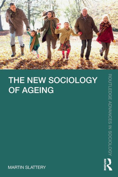 The New Sociology of Ageing