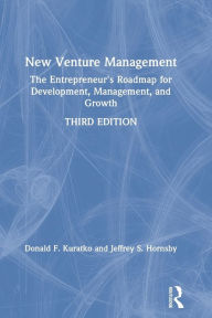 Title: New Venture Management: The Entrepreneur's Roadmap for Development, Management, and Growth, Author: Donald F. Kuratko