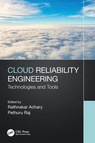 Cloud Reliability Engineering: Technologies and Tools