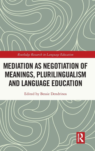 Mediation as Negotiation of Meanings, Plurilingualism and Language Education