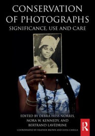 Title: Conservation of Photographs: Significance, Use and Care, Author: Debra Hess Norris