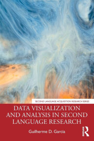 Title: Data Visualization and Analysis in Second Language Research, Author: Guilherme D. Garcia