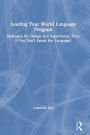 Leading Your World Language Program: Strategies for Design and Supervision, Even If You Don't Speak the Language!