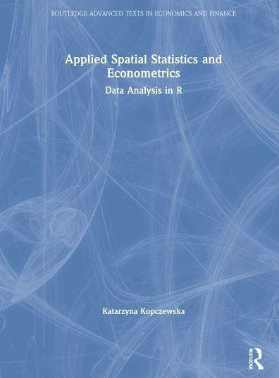 Applied Spatial Statistics and Econometrics: Data Analysis in R