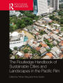 The Routledge Handbook of Sustainable Cities and Landscapes in the Pacific Rim