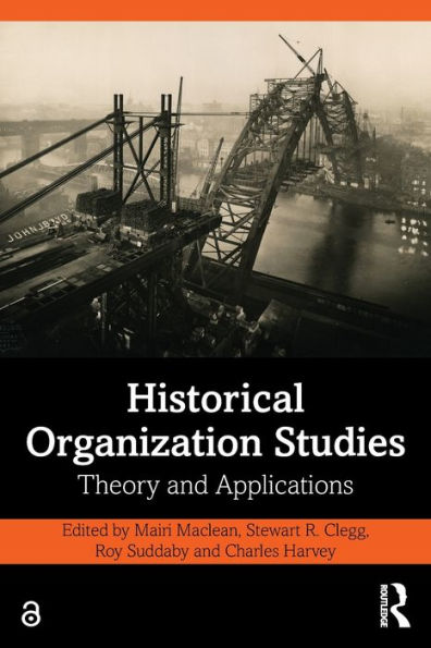 Historical Organization Studies: Theory and Applications