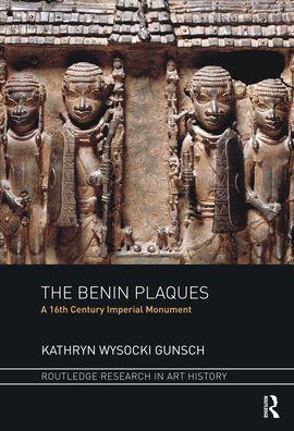 The Benin Plaques: A 16th Century Imperial Monument