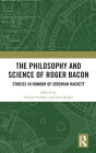 The Philosophy and Science of Roger Bacon: Studies in Honour of Jeremiah Hackett