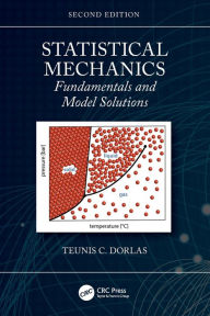 Title: Statistical Mechanics: Fundamentals and Model Solutions, Author: Teunis C Dorlas