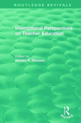 International Perspectives on Teacher Education / Edition 1