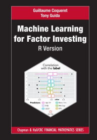 Title: Machine Learning for Factor Investing: R Version, Author: Guillaume Coqueret