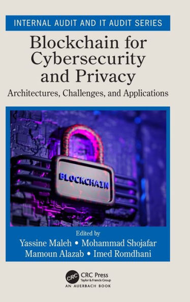 Blockchain for Cybersecurity and Privacy: Architectures, Challenges, and Applications