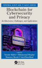 Blockchain for Cybersecurity and Privacy: Architectures, Challenges, and Applications