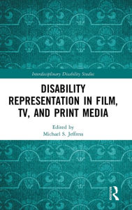 Title: Disability Representation in Film, TV, and Print Media, Author: Michael S. Jeffress