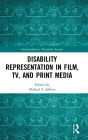 Disability Representation in Film, TV, and Print Media