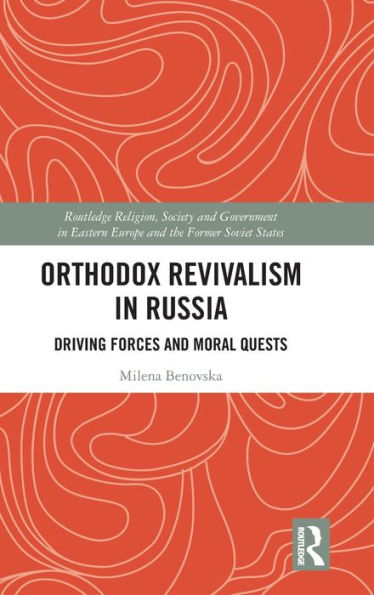 Orthodox Revivalism Russia: Driving Forces and Moral Quests