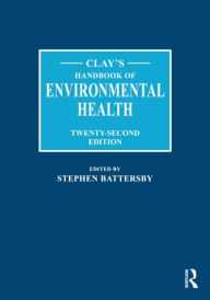 Title: Clay's Handbook of Environmental Health, Author: Stephen Battersby