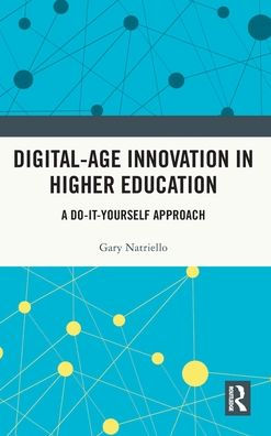 Digital-Age Innovation Higher Education: A Do-It-Yourself Approach