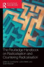 The Routledge Handbook on Radicalisation and Countering Radicalisation