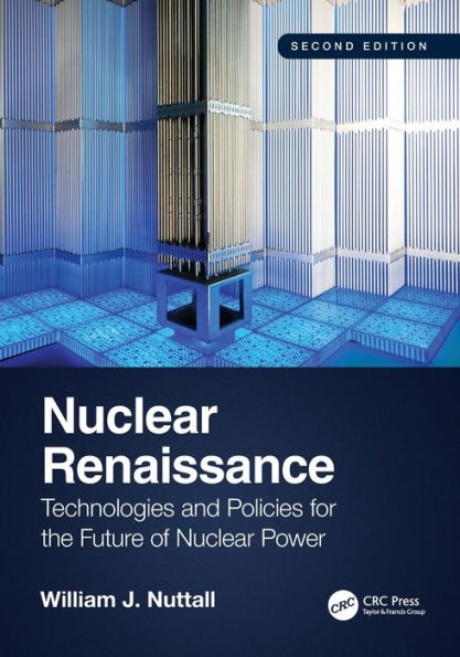 Nuclear Renaissance: Technologies and Policies for the Future of Power