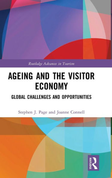 Ageing and the Visitor Economy: Global Challenges Opportunities