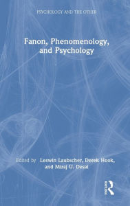 Title: Fanon, Phenomenology, and Psychology, Author: Leswin Laubscher