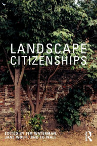 Title: Landscape Citizenships, Author: Tim Waterman