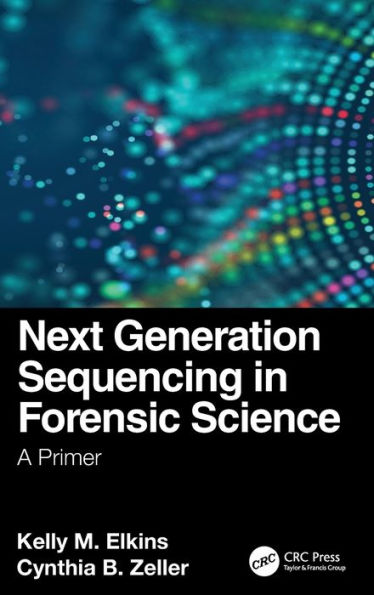 Next Generation Sequencing in Forensic Science: A Primer