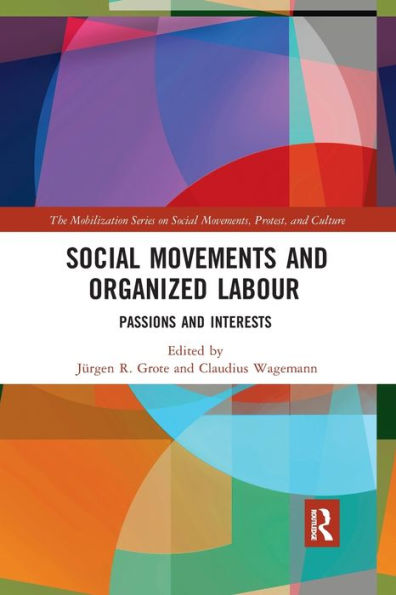 Social Movements and Organized Labour: Passions Interests