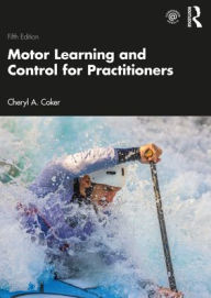 Title: Motor Learning and Control for Practitioners, Author: Cheryl Coker