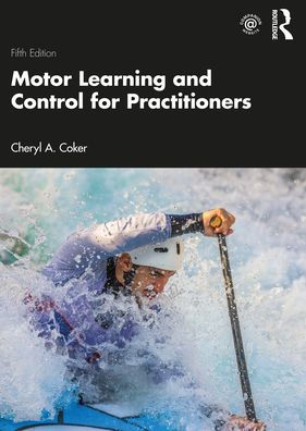 Motor Learning and Control for Practitioners