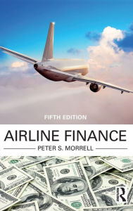 Title: Airline Finance, Author: Peter S. Morrell
