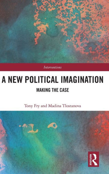 A New Political Imagination: Making the Case